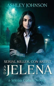 Serial Killer, Con Artist and Jelena