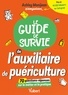 Ashley Manijean - Le guide de survie de l'auxiliaire de puériculture.