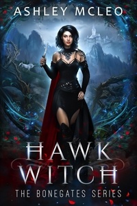  Ashley McLeo - Hawk Witch - The Bonegates Series, #1.