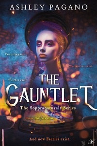  Ashley Pagano - The Gauntlet: The Soppranaturale Series - The Soppranaturale Series, #1.