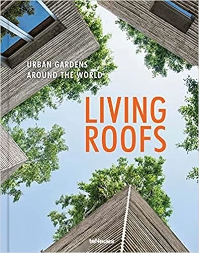 Ashley Penn - Living Roofs Urban Gardens Around the World.