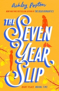 Ashley Poston - The Seven Year Slip.