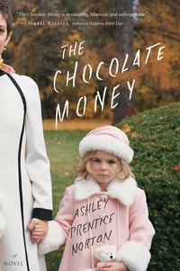 Ashley Prentice Norton - The Chocolate Money.