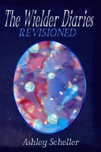 The Wielder Diaries: Revisioned