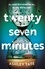 Twenty-Seven Minutes. An astonishing crime thriller debut with a shocking twist