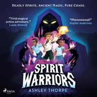 Spirit Warriors: A fast-paced, middle-grade fantasy adventure, perfect for Percy Jackson fans