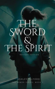 The Sword &amp; The Spirit