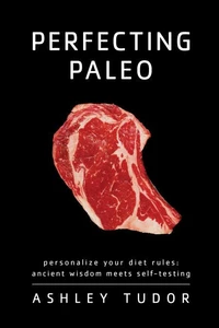 Perfecting Paleo