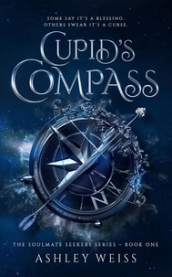 Téléchargez des livres audio gratuitement en ligne Cupid's Compass  - The Soulmate Seekers Series, #1 par Ashley Weiss 9781738934720 PDF RTF FB2
