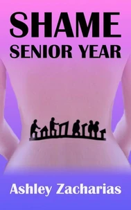 Shame: Senior Year