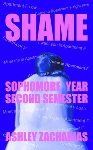Shame: Sophomore Year, Second Semester