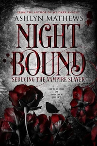 Nightbound: Seducing the Vampire Slayer