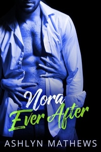 Ashlyn Mathews - Nora Ever After - Kiss Starter, #3.