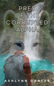 Prey of the Corrupted Alpha