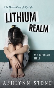  Ashlynn Stone - Lithium Realm: My Bipolar Hell.
