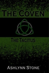  Ashlynn Stone - The Coven--The Tacitus - The Coven Series, #3.