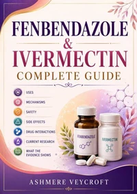 Fenbendazole &amp; ivermectin Complete Guide