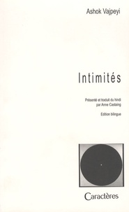Ashok Vajpeyi - Intimités - Edition bilingue français-hindi.