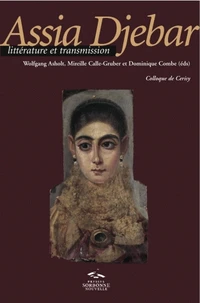 Assia Djebar : littérature et transmission