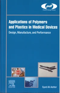 Applications of Polymers and Plastics in Medical Devices