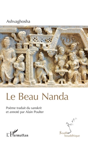 Le Beau Nanda. Poème bouddhiste sanskrit. Chants I à XII et XVIII