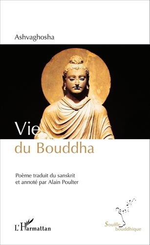 Vie du Bouddha. Buddhacarita