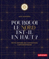 Pourquoi le Nord est-il en haut ?