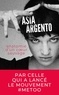 Asia Argento - Anatomie d'un coeur sauvage.