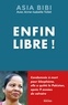 Asia Bibi - Enfin libre !.