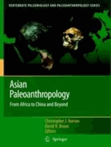 Christopher J. Norton - Asian Paleoanthropology - From Africa to China and Beyond.