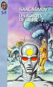 Les Robots De L'Aube. Tome 2