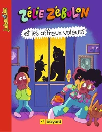 Zélie Zébulon et les affreux voleurs