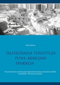 Asko Itkonen - Talvisodassa tuhottuja Puna-armeijan tankkeja.