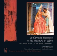 La Comédie-Française et les metteurs en scène
