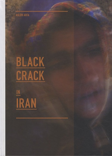 Aslon Arfa - Black crack in Iran.
