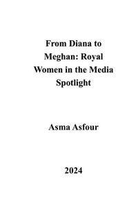 Ebook en pdf téléchargement gratuit From Diana to Meghan: Royal Women in the Media Spotlight (Litterature Francaise) RTF 9798227028105