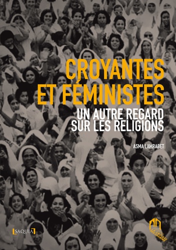Asma Lamrabet - Croyantes et féministes - Un autre regard sur les religions.