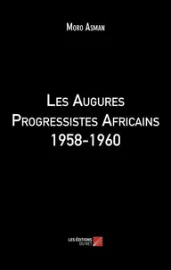Les Augures Progressistes Africains 1958-1960