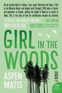 Aspen Matis - Girl in the Woods - A Memoir.