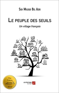 Asri sidi miloud Bel - Le peuple des seuils - Un village français.