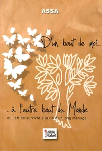 D'un bout de moi à l'autre bout du monde