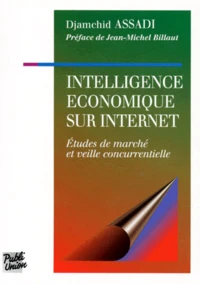 Intelligence Economique Sur Internet. Etudes De Marche Et Veille Concurrentielle