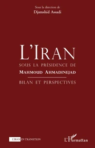 L'Iran sous la présidence de Mahmoud Ahmandinejad