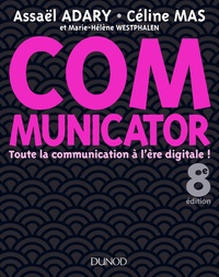 Livres électroniques gratuits à télécharger et à lire Communicator  - Toute la communication à l'ère digitale ! par Assaël Adary, Céline Mas PDF