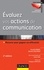 Évaluez vos actions de communication - 2e éd.. Mesurer pour gagner en efficacité 2e édition