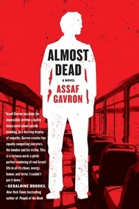 Assaf Gavron - Almost Dead - A Novel.