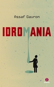 Assaf Gavron - Idromania.