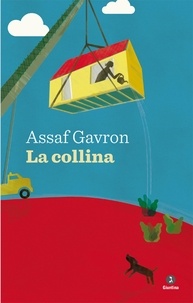 Assaf Gavron - La collina.
