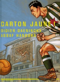 Assaf Hanouka et Didier Daeninckx - Carton jaune !.