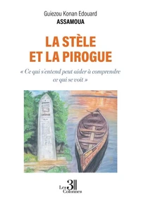 La stèle et la pirogue